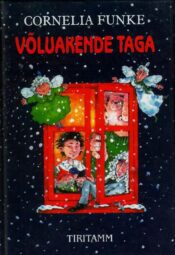 Võluakende taga - Cornelia Funke Võluakende taga - Cornelia Funke