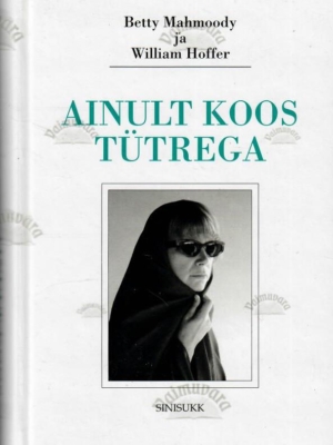 Ainult koos tütrega – Betty Mahmoody, William Hoffer