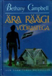 Ära räägi võõrastega - Bethany Campbell Ära räägi võõrastega - Bethany Campbell