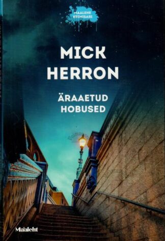 Äraaetud hobused - Mick Herron