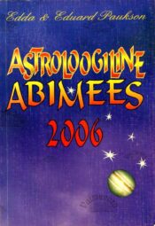 Astroloogiline abimees 2006 - Edda Paukson, Eduard Paukson Astroloogiline abimees 2006 - Edda Paukson, Eduard Paukson