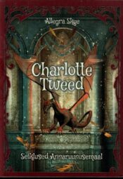 Charlotte Tweed. Seiklused Annaruunusemaal - Allegra Skye Charlotte Tweed. Seiklused Annaruunusemaal - Allegra Skye