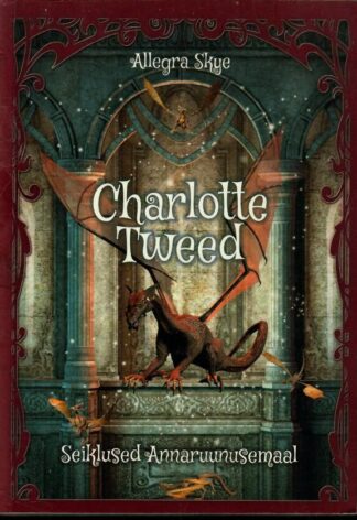 Charlotte Tweed. Seiklused Annaruunusemaal - Allegra Skye