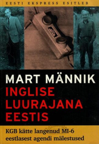 Inglise luurajana Eestis - Mart Männik