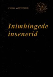 Inimhingede insenerid - Frank Westerman Inimhingede insenerid - Frank Westerman