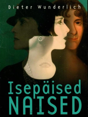 Isepäised naised – Dieter Wunderlich