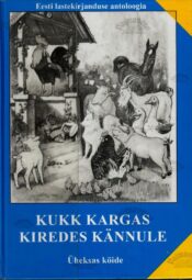 Kukk kargas kiredes kännule Kukk kargas kiredes kännule