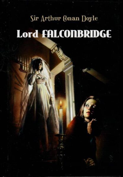 Lord Falconbridge - Arthur Conan Doyle