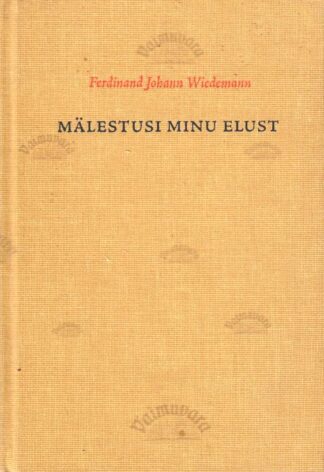 Mälestusi minu elust - Ferdinand Johann Wiedemann