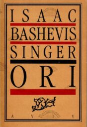 Ori - Isaac Bashevis Singer Ori - Isaac Bashevis Singer
