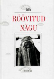 Röövitud nägu. Kahekümne aastasena Kabulis - Chékéba Hachem ja Latifa Röövitud nägu. Kahekümne aastasena Kabulis - Chékéba Hachem ja Latifa
