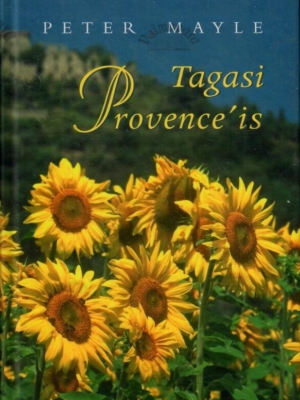Tagasi Provence’is – Peter Mayle, 2005