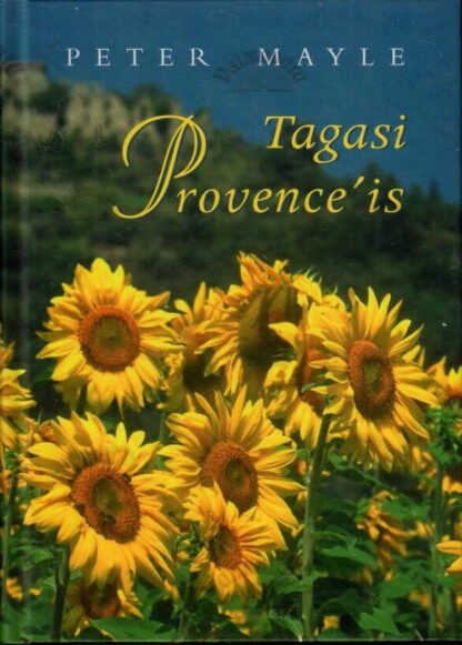 Tagasi Provence'is - Peter Mayle