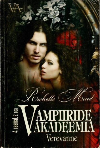 Vampiiride akadeemia. Verevanne 4. raamatu 2. osa - Richelle Mead