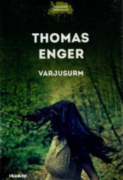 Varjusurm - Thomas Enger Varjusurm - Thomas Enger