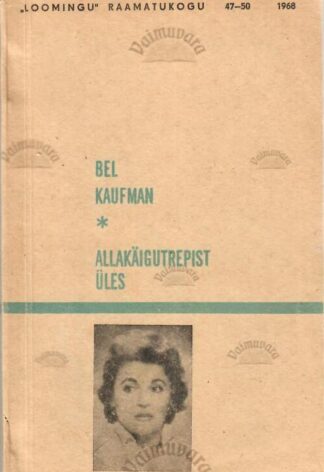 Allakäigutrepist üles - Bel Kaufman