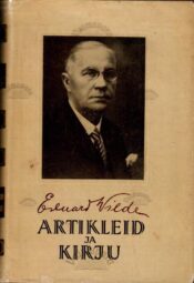 Artikleid ja kirju - Eduard Vilde Artikleid ja kirju - Eduard Vilde