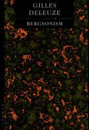 Bergsonism - Gilles Deleuze Bergsonism - Gilles Deleuze