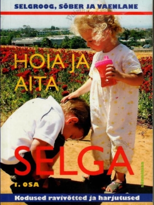 Hoia ja aita selga. 1. osa