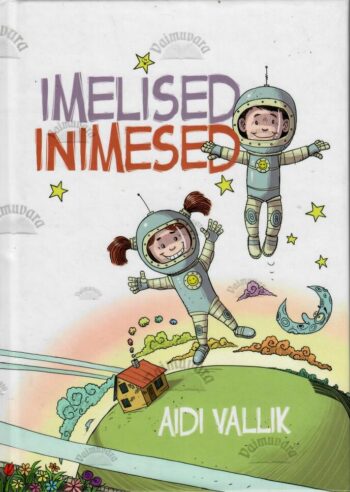 Imelised inimesed - Aidi Vallik Imelised inimesed - Aidi Vallik