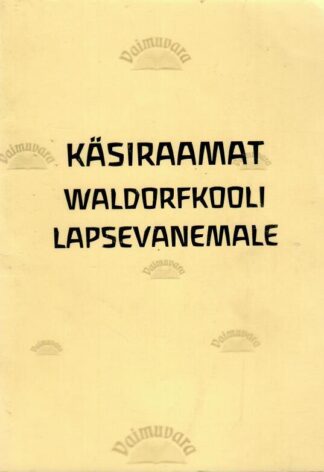 Käsiraamat Waldorfkooli lapsevanemale