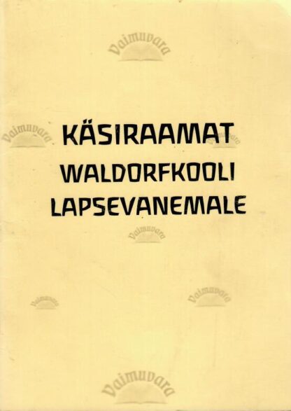 Käsiraamat Waldorfkooli lapsevanemale