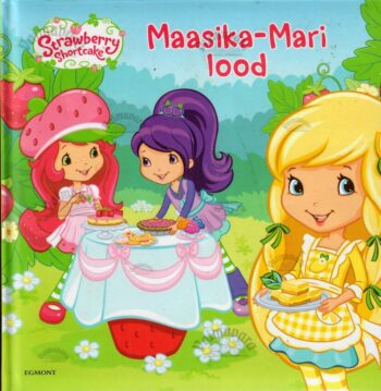 Maasika-Mari lood - Samantha Brooke, Amy Ackelsberg Maasika-Mari lood - Samantha Brooke, Amy Ackelsberg