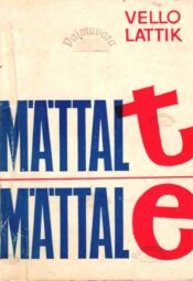 Mättalt mättale - Vello Lattik Mättalt mättale - Vello Lattik