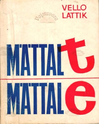 Mättalt mättale - Vello Lattik