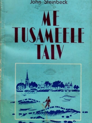 Me tusameele talv – John Steinbeck