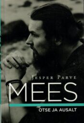 Mees. Otse ja ausalt - Jesper Parve Mees. Otse ja ausalt - Jesper Parve