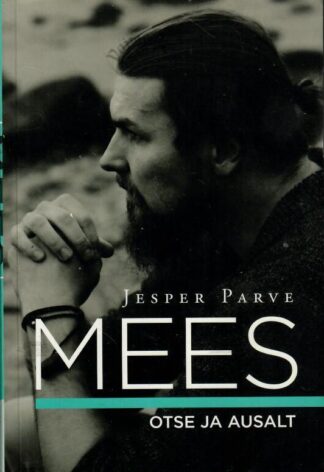 Mees. Otse ja ausalt - Jesper Parve