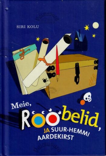 Meie, Rööbelid, ja Suur-Hemmi aardekirst - Siri Kolu Meie, Rööbelid, ja Suur-Hemmi aardekirst - Siri Kolu