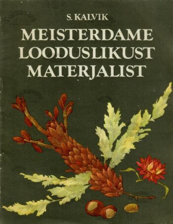 Meisterdame looduslikust materjalist - Silvia Kalvik Meisterdame looduslikust materjalist - Silvia Kalvik