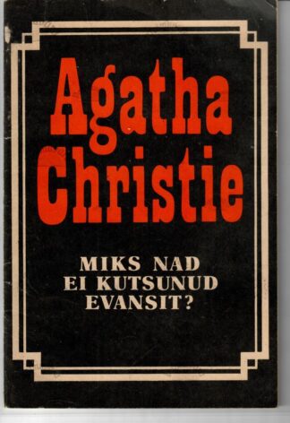 Miks nad ei kutsunud Evansit? - Agatha Christie