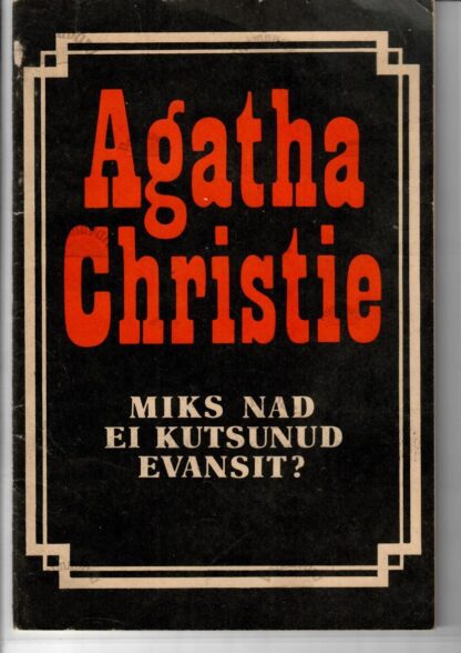 Miks nad ei kutsunud Evansit? - Agatha Christie