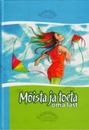 Mõista ja toeta oma last Mõista ja toeta oma last