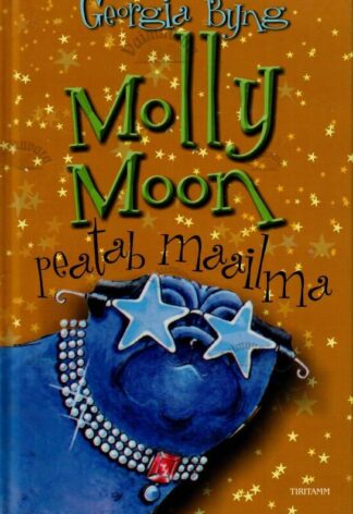 Molly Moon peatab maailma - Georgia Byng