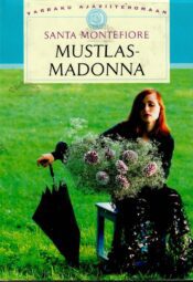 Mustlasmadonna - Santa Montefiore Mustlasmadonna - Santa Montefiore