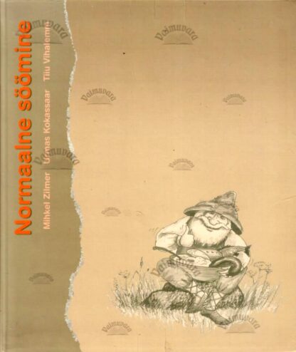 Normaalne söömine - Urmas Kokassaar, Mihkel Zilmer, Tiiu Vihalemm, 2007