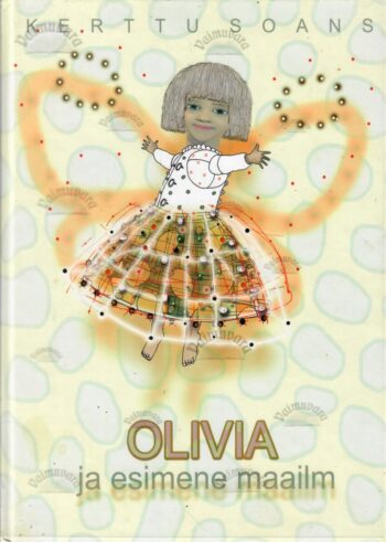Olivia ja esimene maailm - Kerttu Soans Olivia ja esimene maailm - Kerttu Soans