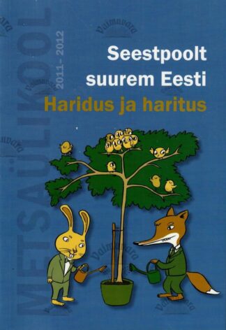 Seestpoolt suurem Eesti. Haridus ja haritus