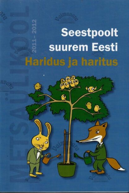 Seestpoolt suurem Eesti. Haridus ja haritus