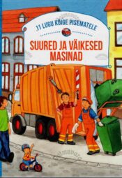 Suured ja väikesed masinad. 11 lugu kõige pisematele Suured ja väikesed masinad. 11 lugu kõige pisematele