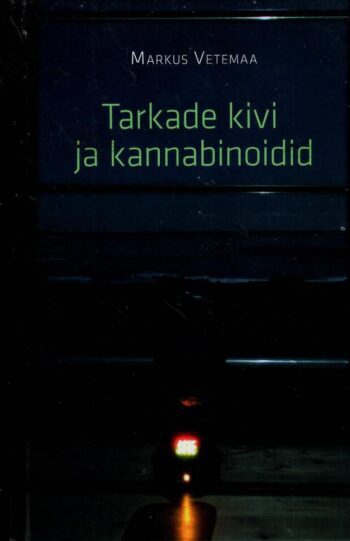 Tarkade kivi ja kannabinoidid - Markus Vetemaa Tarkade kivi ja kannabinoidid - Markus Vetemaa