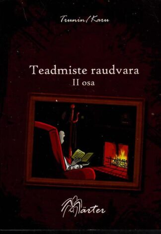 Teadmiste raudvara II osa - Martin Karu, Lars Trunin