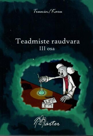 Teadmiste raudvara III osa - Martin Karu, Lars Trunin