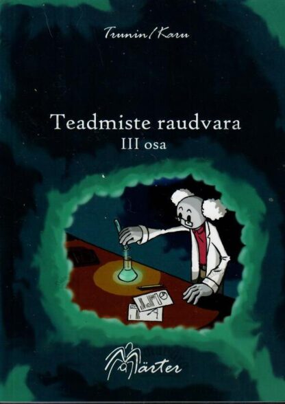 Teadmiste raudvara III osa - Martin Karu, Lars Trunin