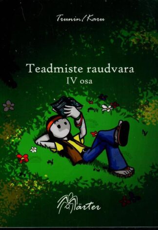 Teadmiste raudvara IV osa - Martin Karu, Lars Trunin