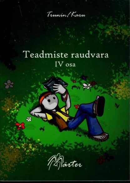 Teadmiste raudvara IV osa - Martin Karu, Lars Trunin